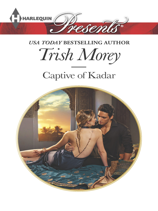 Title details for Captive of Kadar by Trish Morey - Available